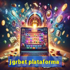 jgrbet plataforma